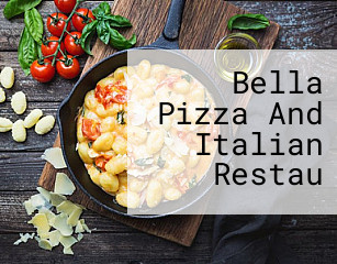 Bella Pizza And Italian Restau