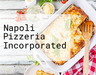 Napoli Pizzeria Incorporated