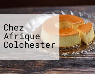 Chez Afrique Colchester