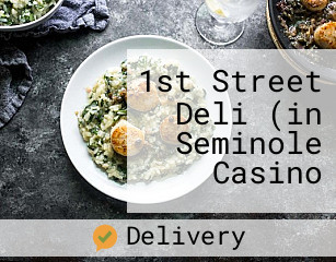 1st Street Deli (in Seminole Casino