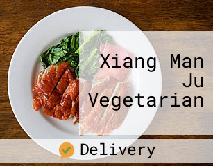 Xiang Man Ju Vegetarian