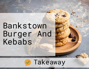 Bankstown Burger And Kebabs