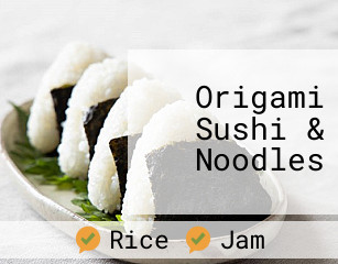 Origami Sushi & Noodles