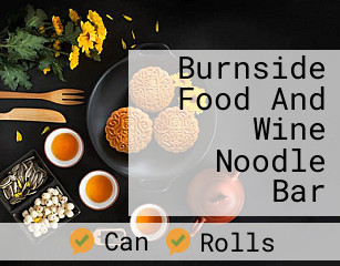 Burnside Food And Wine Noodle Bar