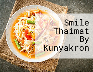 Smile Thaimat By Kunyakron