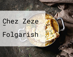 Chez Zeze - Folgarish