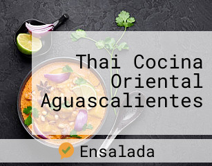 Thai Cocina Oriental Aguascalientes