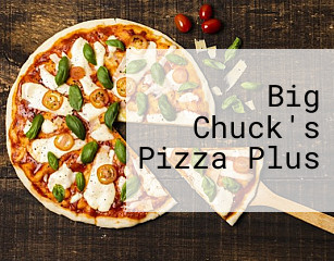 Big Chuck's Pizza Plus