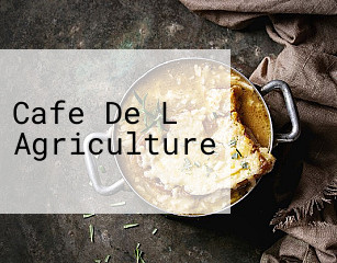 Cafe De L Agriculture