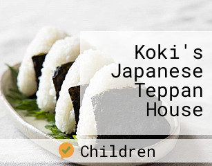Koki's Japanese Teppan House