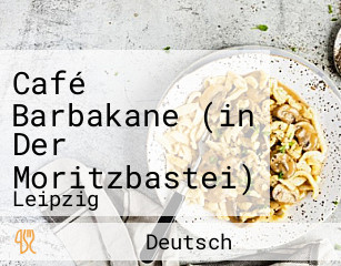 Café Barbakane (in Der Moritzbastei)