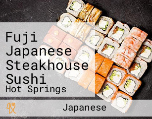 Fuji Japanese Steakhouse Sushi