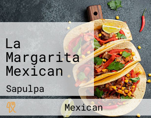 La Margarita Mexican