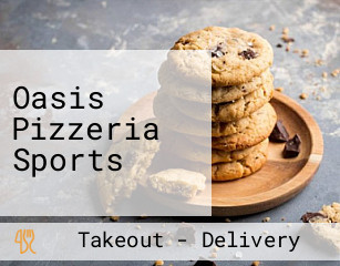 Oasis Pizzeria Sports