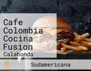 Cafe Colombia Cocina Fusion