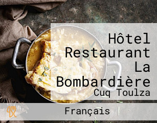 Hôtel Restaurant La Bombardière