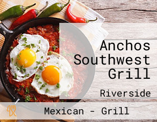 Anchos Southwest Grill