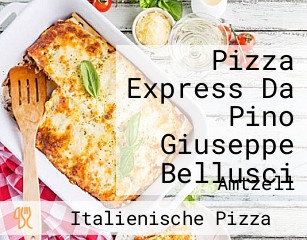 Pizza Express Da Pino Giuseppe Bellusci