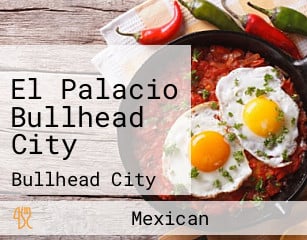 El Palacio Bullhead City