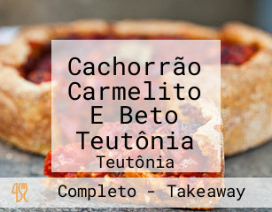 Cachorrão Carmelito E Beto Teutônia