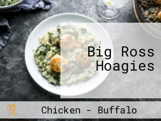 Big Ross Hoagies
