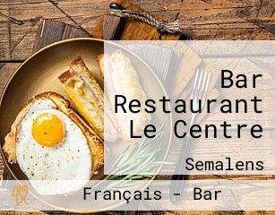 Bar Restaurant Le Centre