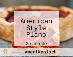 American Style Planb