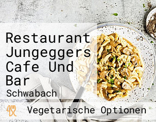 Restaurant Jungeggers Cafe Und Bar