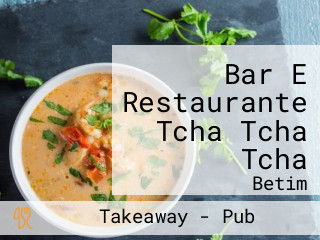 Bar E Restaurante Tcha Tcha Tcha