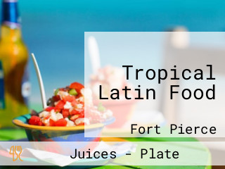 Tropical Latin Food