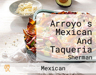 Arroyo's Mexican And Taqueria