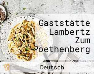 Gaststätte Lambertz Zum Poethenberg