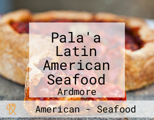 Pala'a Latin American Seafood