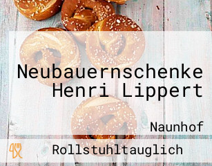 Neubauernschenke Henri Lippert