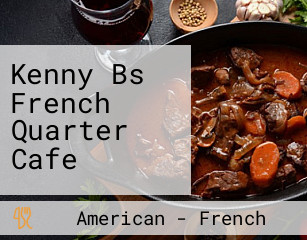 Kenny Bs French Quarter Cafe