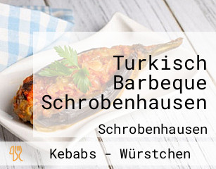 Turkisch Barbeque Schrobenhausen