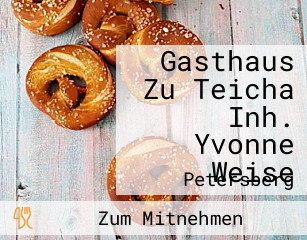 Gasthaus Zu Teicha Inh. Yvonne Weise