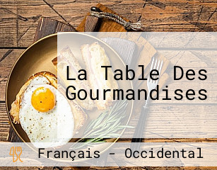La Table Des Gourmandises