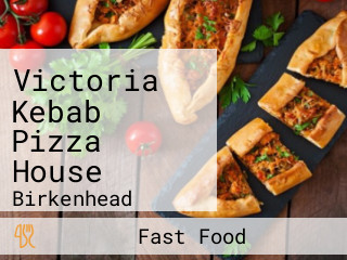 Victoria Kebab Pizza House