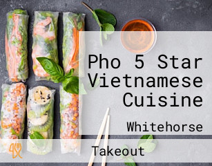 Pho 5 Star Vietnamese Cuisine