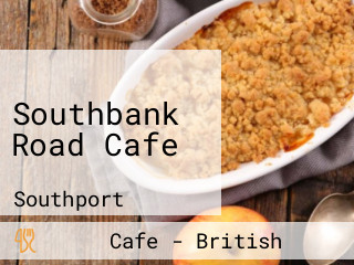 Southbank Road Cafe