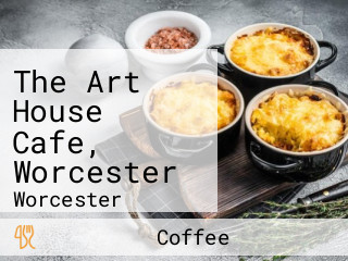 The Art House Cafe, Worcester