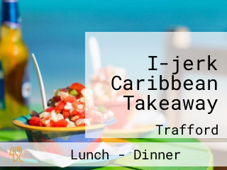 I-jerk Caribbean Takeaway