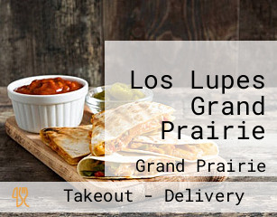 Los Lupes Grand Prairie