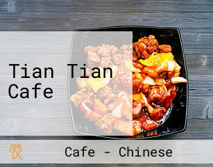 Tian Tian Cafe