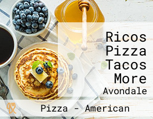 Ricos Pizza Tacos More