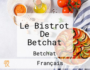 Le Bistrot De Betchat