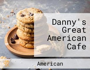 Danny's Great American Cafe