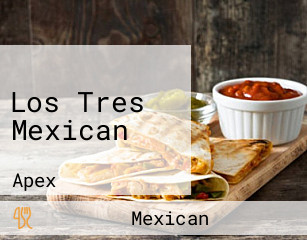 Los Tres Mexican