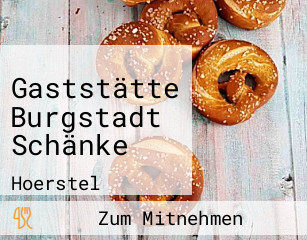 Gaststätte Burgstadt Schänke